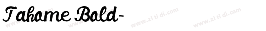 Tahome Bold字体转换 Tahome Bold字体转换